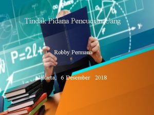 Tindak Pidana Pencucian Uang Robby Permana Jakarta 6