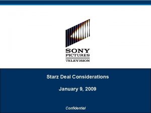 Starz Deal Considerations January 9 2009 Confidential Starz