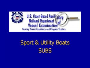 Sport Utility Boats SUBS Sport Utility Boats SUB