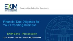 Financial Due Diligence for Your Exporting Business EXIM