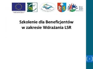 Szkolenie dla Beneficjentw w zakresie Wdraania LSR 1