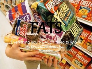 FATS Everything you REALLY need to know By