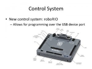 Control System New control system robo RIO Allows