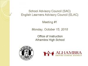 School Advisory Council SAC English Learners Advisory Council