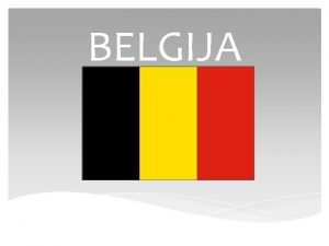 BELGIJA Kraljevina Belgija Severnozahodna Evropa Bruselj Evropski parlament