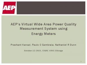 AEPs Virtual Wide Area Power Quality Measurement System