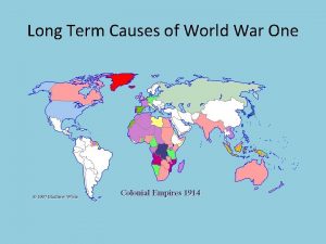 Long Term Causes of World War One LONG