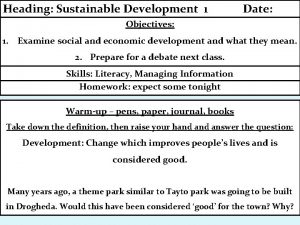 Heading Sustainable Development 1 Date Objectives 1 Examine