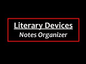 Literary Devices Notes Organizer Alliteration Repetition of the