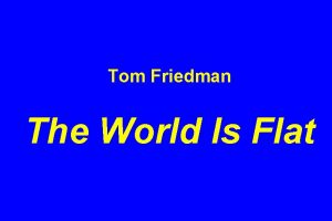 Tom Friedman The World Is Flat Globalization 1