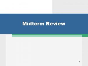 Midterm Review 1 Midterm Review Midterm Exam 30