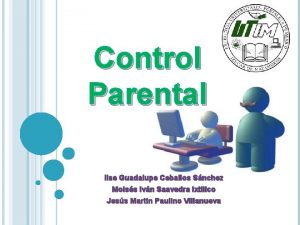 Control Parental Ilse Guadalupe Ceballos Snchez Moiss Ivn