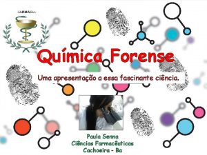 Qumica Forense Uma apresentao a essa fascinante cincia