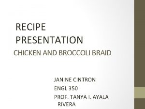 RECIPE PRESENTATION CHICKEN AND BROCCOLI BRAID JANINE CINTRON