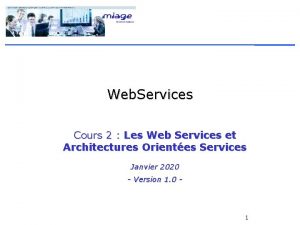 Web Services Cours 2 Les Web Services et