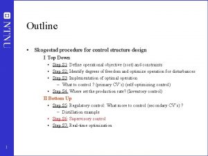 Outline Skogestad procedure for control structure design I