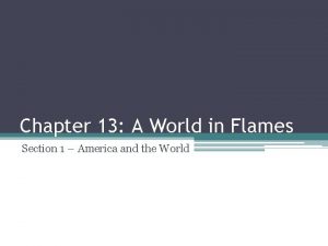 Chapter 13 A World in Flames Section 1