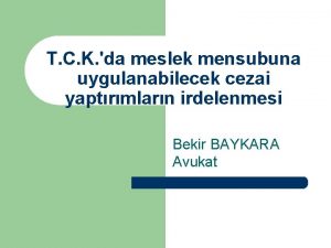 T C K da meslek mensubuna uygulanabilecek cezai