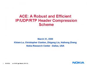ACE A Robust and Efficient IPUDPRTP Header Compression