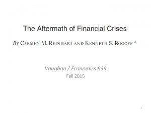 Vaughan Economics 639 Fall 2015 1 Data Set Vaughan Economics 639 Fall 2015 1 Data Set