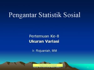 Pengantar Statistik Sosial Pertemuan Ke8 Ukuran Variasi Ir