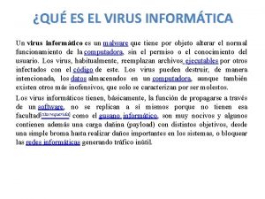 QU ES EL VIRUS INFORMTICA Un virus informtico