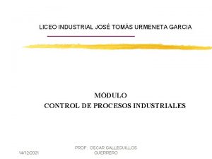 LICEO INDUSTRIAL JOS TOMS URMENETA GARCIA MDULO CONTROL