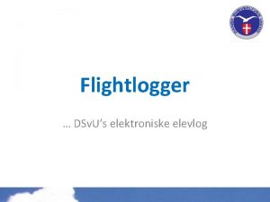 Flightlogger DSv Us elektroniske elevlog Eleverne findes i