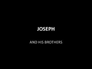 JOSEPH AND HIS BROTHERS Joseph Review Was sold