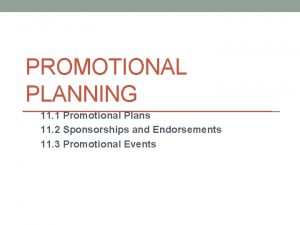 PROMOTIONAL PLANNING 11 1 Promotional Plans 11 2