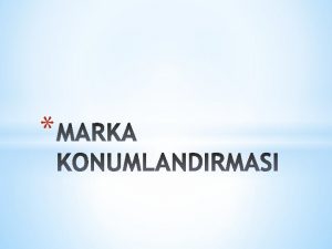 KONUMLANDIRMA SEMBOL OLARAK RN OLARAK Marka Konum landrma