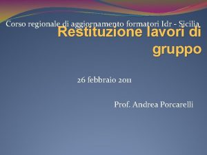 Corso regionale di aggiornamento formatori Idr Sicilia Restituzione