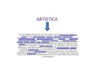 ARTISTICA Las principales divisiones de este campo son