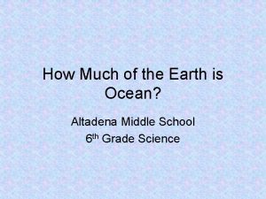 How Much of the Earth is Ocean Altadena