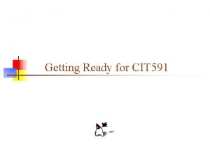 Getting Ready for CIT 591 Registering and labs