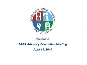 Welcome TASA Advisory Committee Meeting April 13 2016