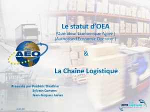 Le statut dOEA Oprateur Economique Agr Authorised Economic