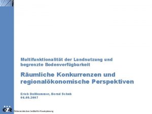 Multifunktionalitt der Landnutzung und begrenzte Bodenverfgbarkeit Rumliche Konkurrenzen