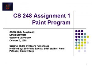 CS 248 Assignment 1 Paint Program CS 248 CS 248 Assignment 1 Paint Program CS 248