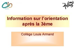 Information sur lorientation aprs la 3me Collge Louis