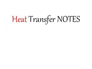 Heat Transfer NOTES Thermal Energy TOTAL energy of