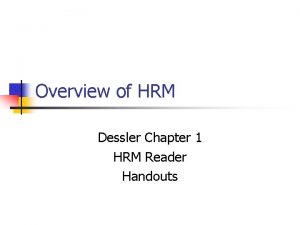 Overview of HRM Dessler Chapter 1 HRM Reader