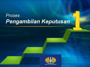 Proses Pengambilan Keputusan LOGO Definisi Pengambilan Keputusan Salusu