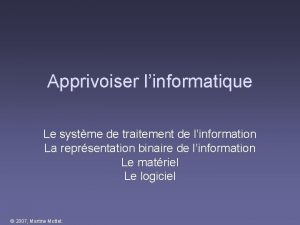 Apprivoiser linformatique Le systme de traitement de linformation