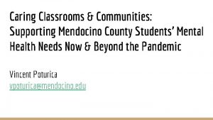 Caring Classrooms Communities Supporting Mendocino County Students Mental