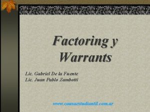 Factoring y Warrants Lic Gabriel De la Fuente