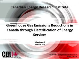 Canadian Energy Research Institute Greenhouse Gas Emissions Reductions