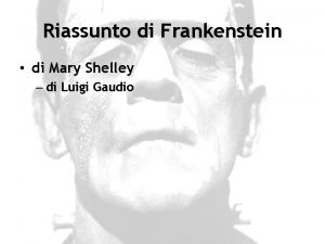 Riassunto di Frankenstein di Mary Shelley di Luigi