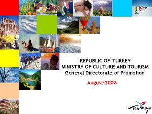 REPUBLIC OF TURKEY MINISTRY OF CULTURE AND TOURISM