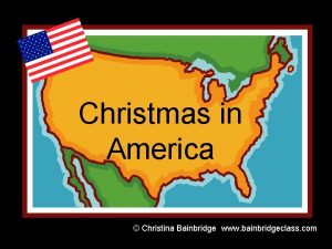 Christmas in America Christina Bainbridge www bainbridgeclass com